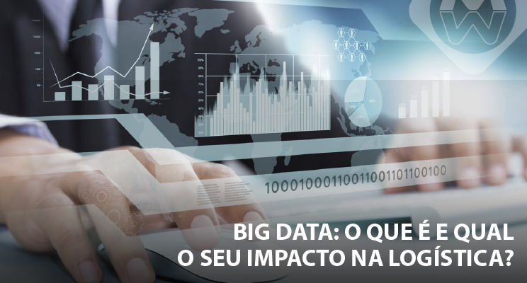 Big data: O que é e qual o seu impacto na logística?