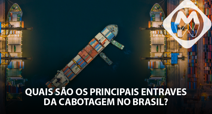 Quais são os principais entraves da cabotagem no Brasil?